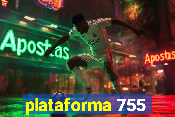 plataforma 755